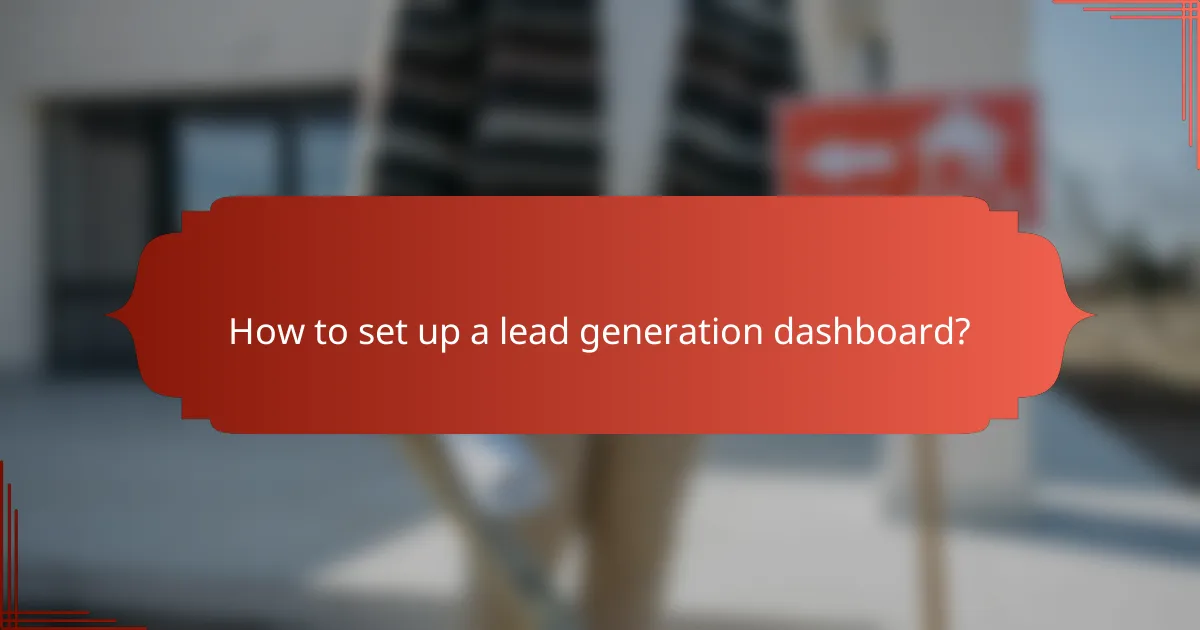 How to set up a lead generation dashboard?